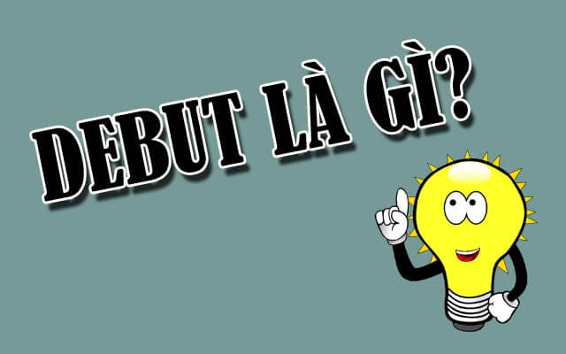 Debut là gì? Debut có ý nghĩa quan trọng gì trong showbiz?