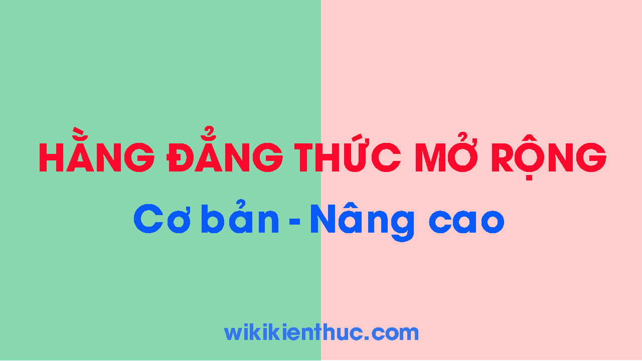 Danh sách các hằng đẳng thức mở rộng cơ bản và nâng cao